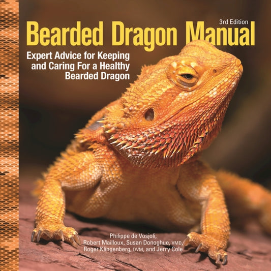 Book cover of: Bearded Dragon Manual, 3rd Edition. By: Philippe de Vosjoil