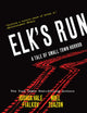 Book cover of: Elk's Run. By: Joshua Hale Fialkov