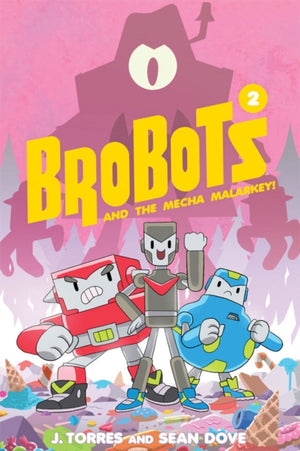 BroBotid ja Mecha Malarkey!