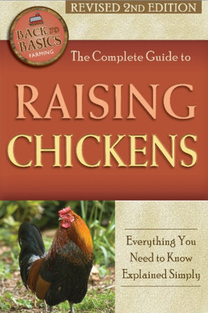 Complete Guide to Raising Chickens