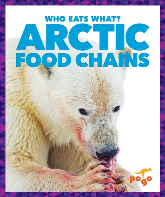 Book cover of: Arctic Food Chains. By: Rebecca Pettiford