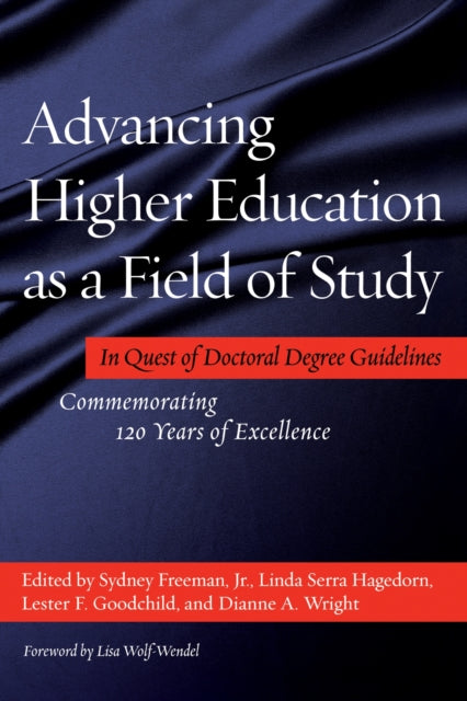 Book cover of: Advancing Higher Education as a Field of Study. By: Sydney Freeman