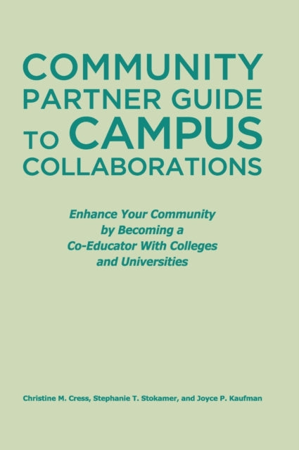 Book cover of: Community Partner Guide to Campus Collaborations. By: Christine M. Cress