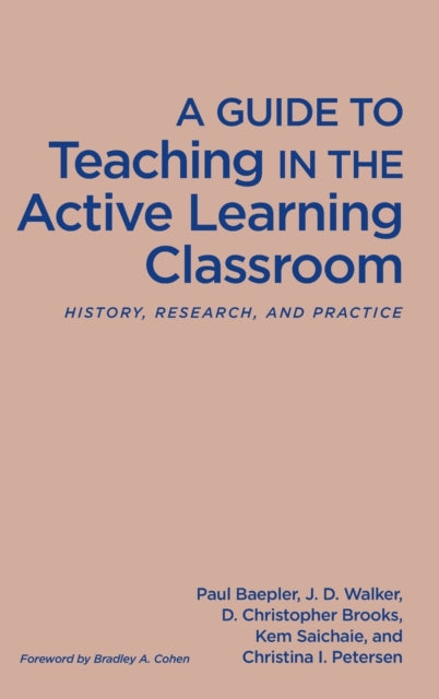 Book cover of: Guide to Teaching in the Active Learning Classroom. By: Paul Baepler