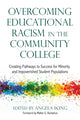 Book cover of: Overcoming Educational Racism in the Community College. By: Angela Long