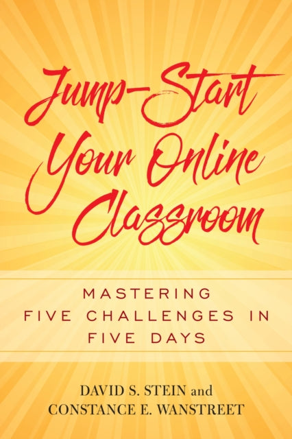 Book cover of: Jump-Start Your Online Classroom. By: David S. Stein