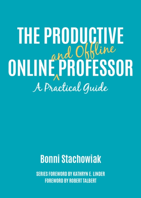 Book cover of: Productive Online and Offline Professor. By: Bonni Stachowiak