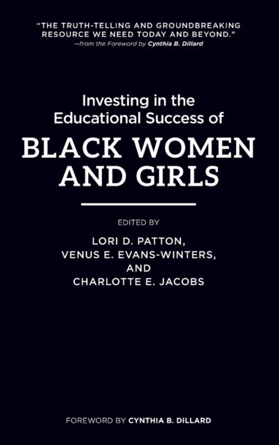 Book cover of: Investing in the Educational Success of Black Women and Girls. By: Lori D. Patton