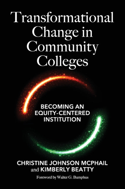 Book cover of: Transformational Change in Community Colleges. By: Christine Johnson McPhail