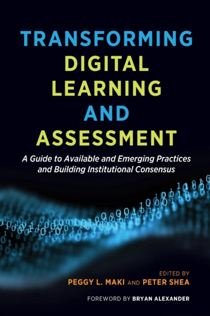Book cover of: Transforming Digital Learning and Assessment. By: Peggy L. Maki