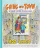 Book cover of: Going into Town. By: Roz Chast