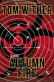 Book cover of: Autumn Fire. By: Tom Wither