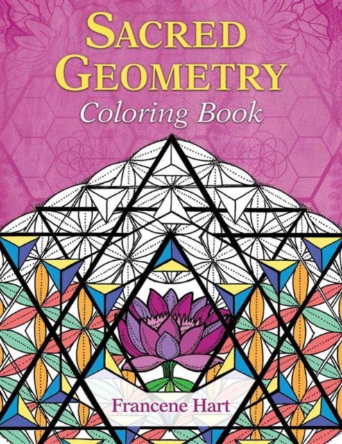 Book cover of: Sacred Geometry Coloring Book. By: Francene Hart