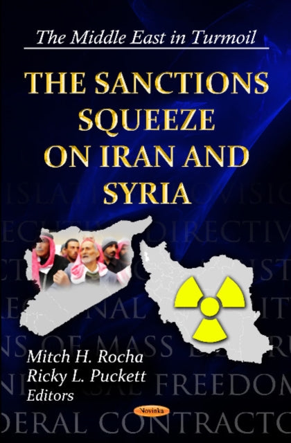 Book cover of: Sanctions Squeeze on Iran & Syria. By: Mitch H. Rocha