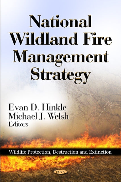 Book cover of: National Wildland Fire Management Strategy. By: Evan D. Hinkle