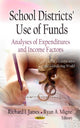 Book cover of: School Districts Use of Funds. By: Richard I. James