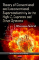 Book cover of: Theory of Conventional & Unconventional Superconductivity in the High-Tc Cuprates & Other Systems. By: Dzhumanov Safarali