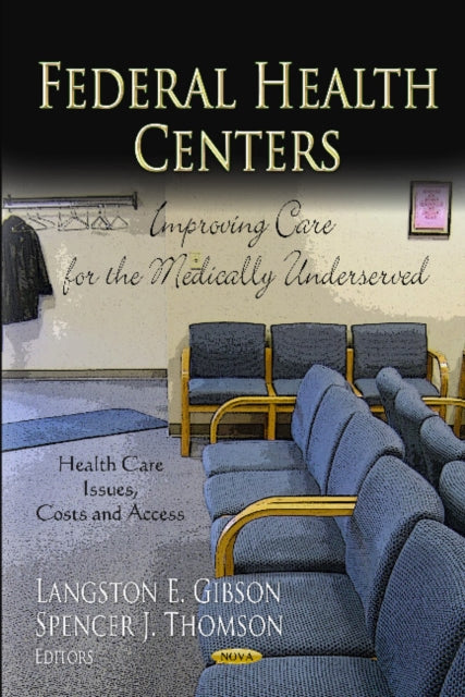 Book cover of: Federal Health Centers. By: Langston E. Gibson