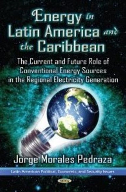 Book cover of: Energy Power in Latin America & the Caribbean. By: Jorge Morales Pedraza
