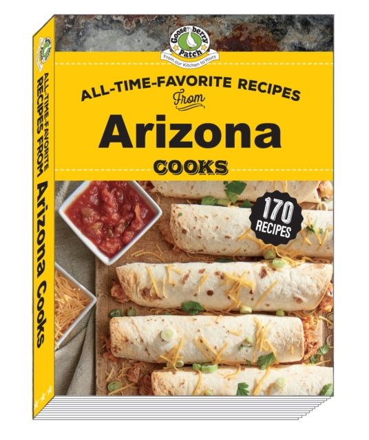 Book cover of: All Time Favorite Recipes from Arizona Cooks. By: Gooseberry Patch