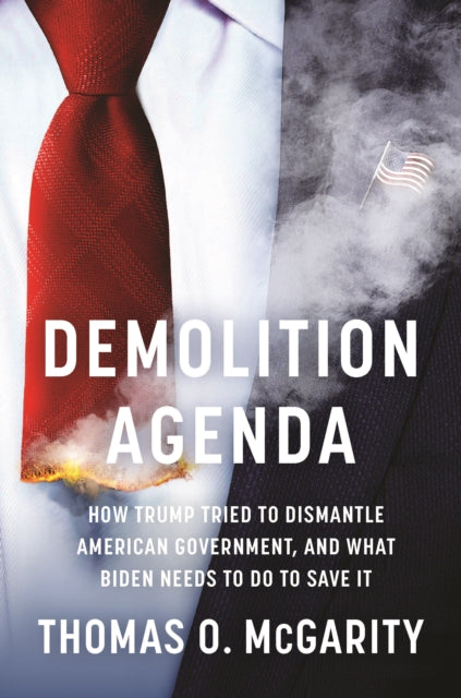 Book cover of: Demolition Agenda. By: Thomas O. McGarity
