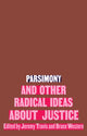 Book cover of: Parsimony and Other Radical Ideas About Justice. By: Jeremy Travis