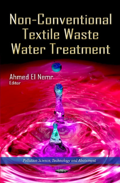 Book cover of: Non-Conventional Textile Waste Water Treatment. By: Ahmed El-Nemr