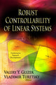 Book cover of: Robust Controllability of Linear Systems. By: Valery Y. Glizer