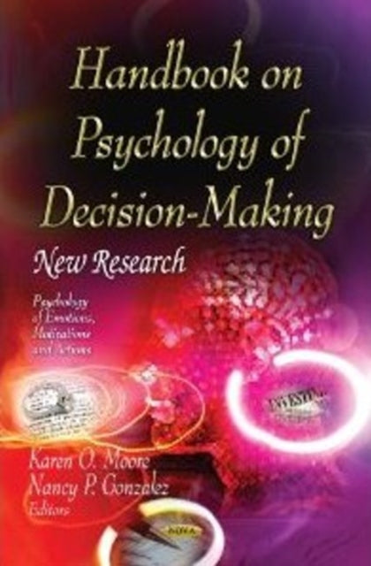 Book cover of: Handbook on Psychology of Decision-Making. By: Karen O. Moore
