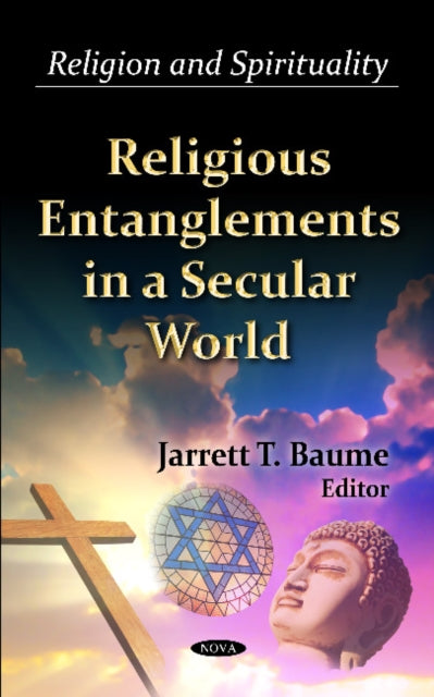Book cover of: Religious Entanglements in a Secular World. By: Cynthia M. Brougher