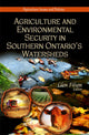 Book cover of: Agriculture & Environmental Security in Southern Ontario's Watersheds. By: Glen C. Filson