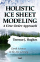 Book cover of: Holistic Ice Sheet Modeling. By: Terence J. Hughes