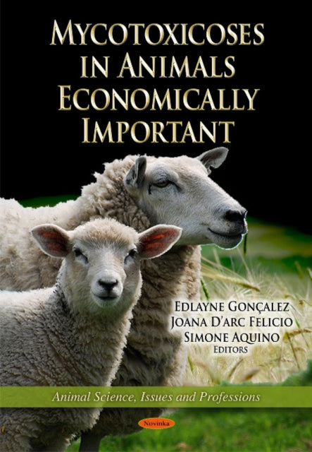 Book cover of: Mycotoxicoses in Animals Economically Important. By: Edlayne Gonçalez