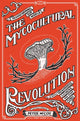 Book cover of: Mycocultural Revolution. By: Peter McCoy