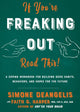 If You're Freaking Out, Read This