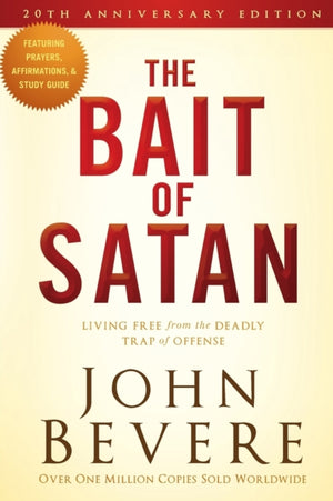 Bait of Satan, Living Free from the Deadly Trap of Offense