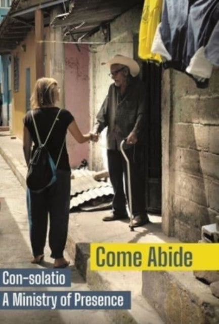 Book cover of: Come Abide. By: Con-solatio missionaries