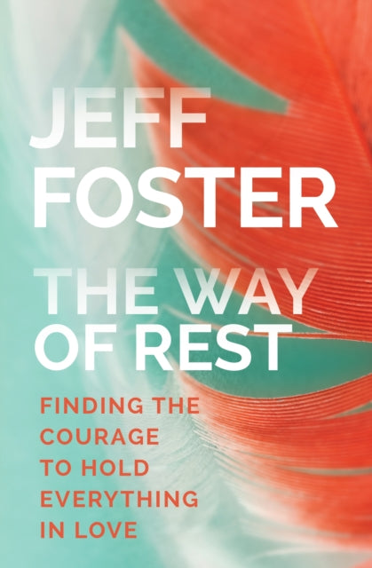 Book cover of: Way of Rest. By: Jeff Foster