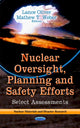 Book cover of: Nuclear Oversight, Planning & Safety Efforts. By: Lance Oliver