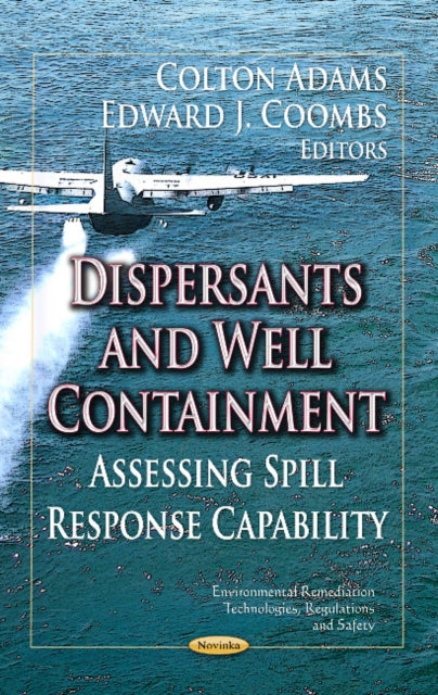 Book cover of: Dispersants & Well Containment. By: Colton Adams