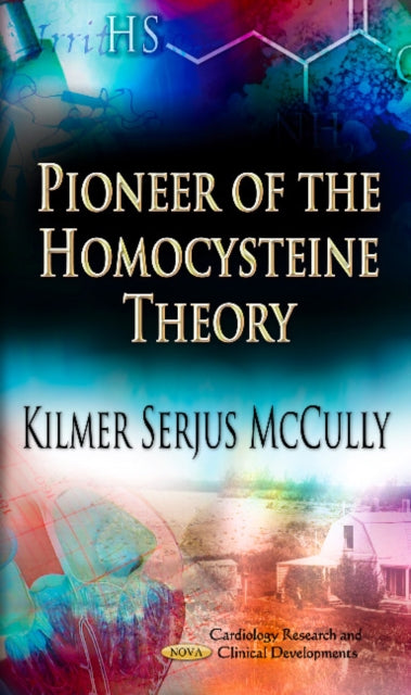 Book cover of: Pioneer of the Homocysteine Theory