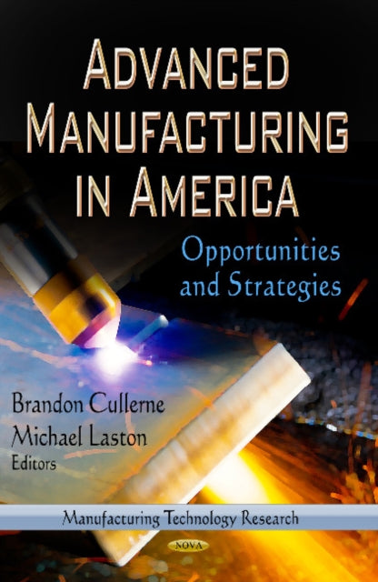 Book cover of: Advanced Manufacturing in America. By: Brandon Cullerne