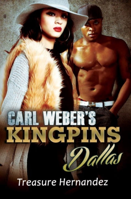 Book cover of: Carl Weber's Kingpins: Dallas. By: Treasure Hernandez
