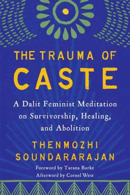 Book cover of: Trauma of Caste. By: Thenmozhi Soundararajan