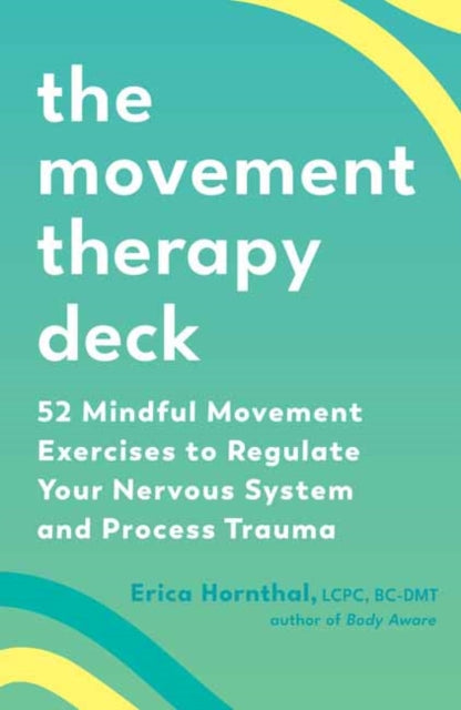 Book cover of: Movement Therapy Deck. By: Erica Hornthal