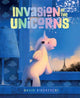 Book cover of: Invasion of the Unicorns. By: David Biedrzycki