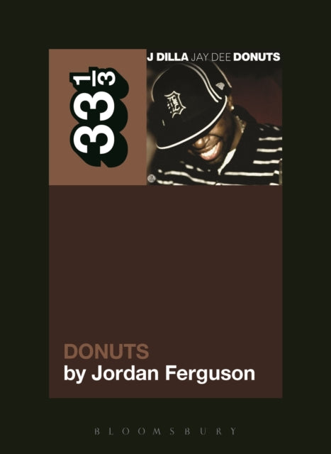 Book cover of: J Dilla's Donuts. By: Jordan Ferguson