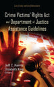 Book cover of: Crime Victims' Rights Act & Department of Justice Assistance Guidelines. By: Jeff C. Harris