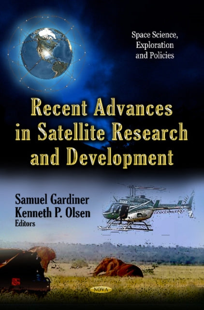 Book cover of: Recent Advances in Satellite Research & Development