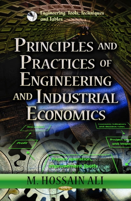 Book cover of: Principles & Practices of Engineering & Industrial Economics. By: M. Hossain Ali